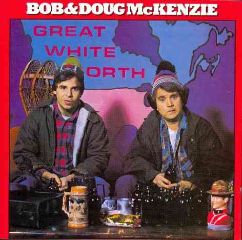 BOB & DOUG MCKENZIE - GROSSER WEISSER NORTH NEUE CD - Bild 1 von 1
