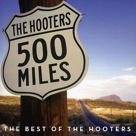 THE HOOTERS 500 MILES: BEST OF THE HOOTERS NEW CD - Imagen 1 de 1